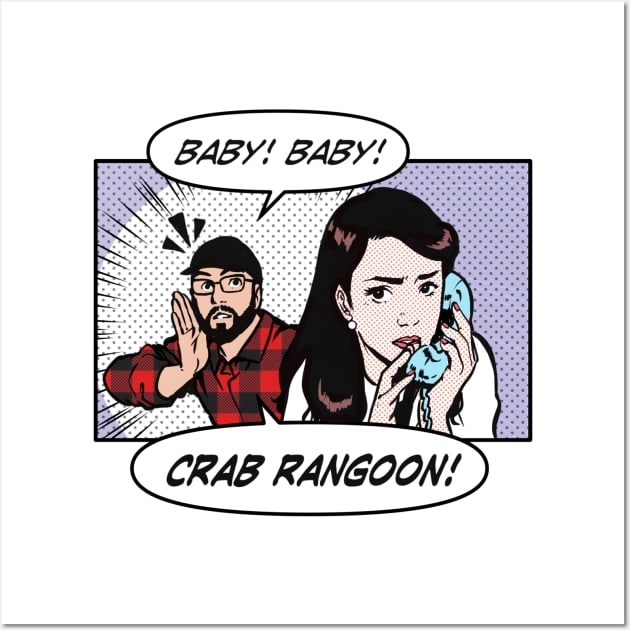 Baby, Baby, Crab Rangoon! Wall Art by Hey Riddle Riddle